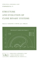 P. P. Eggleton, P.P. Eggleton, Mitton, S Mitton, S. Mitton, J Whelan... - Structure and Evolution of Close Binary Systems