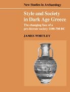 James Whitley, Clive Gamble, Colin Renfrew - Style and Society in Dark Age Greece: