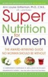 Ann Louise Gittleman - Super Nutrition for Women