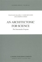 Balzer, W Balzer, W. Balzer, Wolfgang Balzer, C Moulines, C U Moulines... - An Architectonic for Science