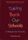 Paul Ferrini - Taking Back Our Schools: A Manual for Parents