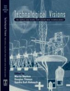 Marita Sturken, Marita (EDT)/ Thomas Sturken, Sandra J. Ball-Rokeach, Marita Sturken, Douglas Thomas - Technological Visions