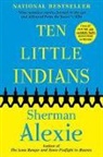 Sherman Alexie, Alexie Sherman, alexie Sherman - Ten Little Indians