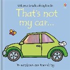 Fiona Watt, Watt Fiona, Fiona Watts, Rachel Wells, Wells Rachel - That's Not My Car