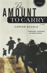 Carter Scholz - The Amount to Carry