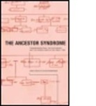 Anne Ancelin Schutzenberger, Schutzenberger, Anne Schutzenberger, Anne Ancelin Schutzenberger, Anne Ancelin Schützenberger, Schutzenberger Anne Ancelin... - The Ancestor Syndrome