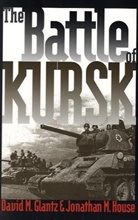 David Glantz, David M. Glantz, Jonathan M. House - Battle of kursk