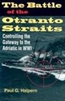 Paul Halpern, Paul G Halpern, Paul G. Halpern - Battle of the Otranto Straits