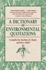 Rice Odell, Barbara K. Rodes, Barbara K. Odell Rodes, Rice Odell, Barbara K. Rodes - Dictionary of Environmental Quotations