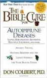 Don Colbert - Bible Cure for Autoimmune Disorders