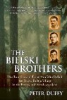 Peter Duffy - The Bielski Brothers