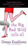 Donna Kauffman - The Big Bad Wolf Tells All