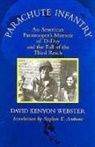 David Kenyon Webster, Stephen E. Ambrose - Parachute Infantry