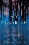 Tim Gautreaux - The Clearing