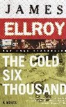 James Ellroy - The Cold Six Thousand