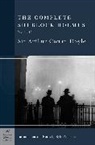 Sir Arthur Conan Doyle, Arthur C Doyle, Arthur Conan Doyle, Sir Arthur Conan Doyle, Kyle Freeman - The Complete Sherlock Holmes