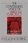 M. Eugene Boring - The Continuing Voice of Jesus: Christian Prophecy and the Gospel