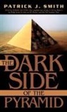 Patrick J. Smith - The Dark Side of the Pyramid