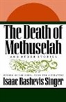 Isaac Bashevis Singer - The Death of Methuselah