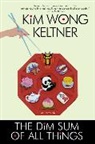 Kim Wong Keltner, Keltner Kim Wong - The Dim Sum of All Things