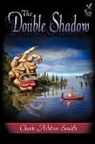 Clark Ashton Smith - Double shadow