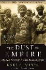 Karl Meyer, Karl E Meyer, Karl E. Meyer - The Dust Of Empire