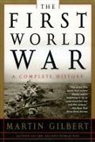 Martin Gilbert - The First World War