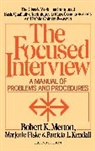 Marjorie Fiske, Patricia L. Kendall, Robert Merton, Robert K. Merton, Robert King Merton - Focused Interview