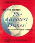 Anya von Bremzen - The Greatest Dishes
