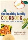 Vincent Connelly, H. Ricciotti, Hope Ricciotti - The Healthy Family Cookbook