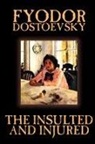 F.m. Dostoevsky, Fyodor M. Dostoevsky, Fyodor Mikhailovich Dostoevsky - Insulted and Injured