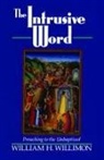 Will Willimon, William H. Willimon - The Intrusive Word: Preaching to the Unbaptized