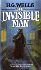 H G Wells, H. G. Wells, Herbert G Wells, Herbert G. Wells - The Invisible Man