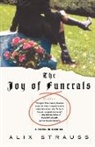Alix Strauss - The Joy of Funerals