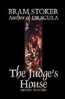 Bram Stoker - Judge's House and Other Weird Tales