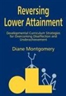 Montgomery, Diane Montgomery, Diane (Middlesex University Montgomery, Montgomery Diane - Reversing Lower Attainment