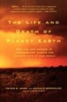Don Brownlee, Donald Brownlee, Peter Ward, Peter D. Ward, Peter Douglas/ Brownlee Ward - The Life and Death of Planet Earth