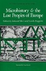 Edward Muir, Edward (Clarence L Versteeg Professor in Art Muir, Edward (Northwestern University) Ruggiero Muir, Edward Muir, Guido Ruggiero - Microhistory and the Lost Peoples of Europe
