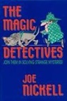 Joe Nickell - Magic Detectives