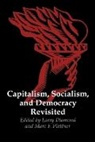 Larry Diamond, Larry (Director Diamond, Larry Diamond, Larry (Director Diamond, Larry Jay Diamond, Marc F. Plattner... - Capitalism, Socialism, and Democracy Revisited