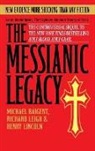 Michael Baigent, Richard Leigh, Henry Lincoln - The Messianic Legacy