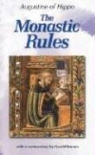 St Augustine, Augustine of Hippo, Boniface Ramsey - The Monastic Rules