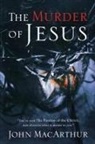John F. Macarthur, John F. Jr. MacArthur - Murder of Jesus