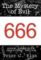 Peter J. Riga - The Mystery of Evil: Some Insights Into the Abyss