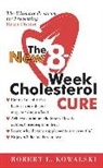 Robert E Kowalski, Robert E. Kowalski, Robert E./ Sternlieb Kowalski - The New 8-Week Cholesterol Cure