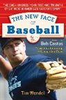Tim Wendel, Tim/ Costas Wendel, Wendel Tim, Victor Baldizon - The New Face of Baseball