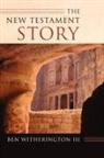 Ben Witherington, Ben Iii Witherington - The New Testament Story