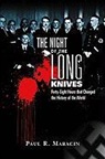 Paul Maracin - Night of the Long Knives