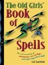 Cal Garrison, Cal (Cal Garrison) Garrison - The Old Girl's Book of Spells