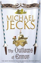 Michael Jecks, Jecks Michael - The Outlaws of Ennor